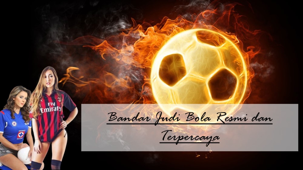 bandar bola resmi dan terpercaya